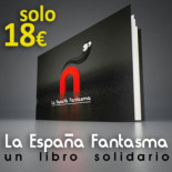 “La España Fantasma”. El largo y tortuoso camino para crear un libro solidario