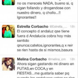 "Los andaluces no os mecereis NADA, bueno q sigan follando y drogandose con nuestro dinero. Ignorantes"