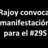 Rajoy convoca manifestación para el 29S
