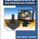 Cómo convertir un PC en una máquina multijuegos (PDF)