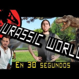 Jurassic World en 30 Segundos