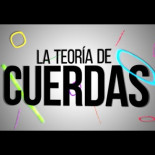 La Teoría de Cuerdas en 7 Minutos