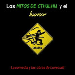 Los mitos de Cthulhu y el humor: Comedias sobre la obra de Lovecraft