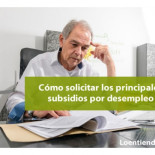 Los 8 subsidios por desempleo y cómo solicitarlos en 2019