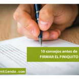 10 consejos antes de firmar el finiquito