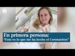Me llamo Raquel, tengo 32 años, soy enfermera y esto es lo que me ha hecho el coronavirus