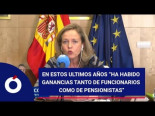Calviño: En estos últimos años “ha habido ganancias tanto de funcionarios como de pensionistas”