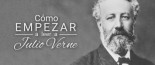 Cómo empezar a leer los libros de Julio Verne