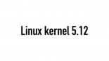 Lanzamiento oficial del kernel Linux 5.12, esto es lo nuevo [ENG]