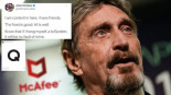 John McAfee: “Si aparezco colgado, como Epstein, no fui yo”.