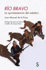 «Río Bravo». La quintaesencia del wéstern