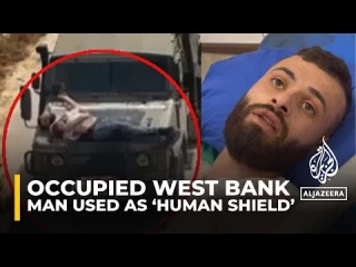 "Esperaba estar muerto": habla el palestino utilizado como escudo humano por las fuerzas israelíes (EN)