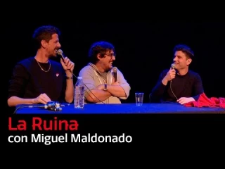 196. La Ruina (con Miguel Maldonado)