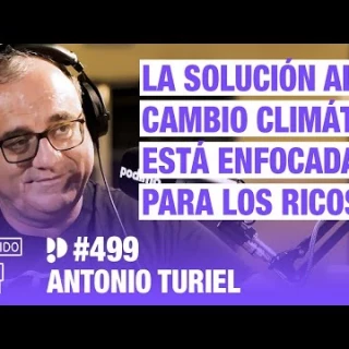 Antonio Turiel "La solución al cambio climático está enfocada para los ricos"