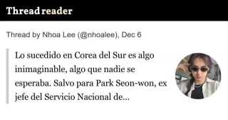 Lo sucedido en Corea del Sur es algo inimaginable, algo que nadie se esperaba. Salvo para Park Seon-won, ex jefe del Servicio Nacional de Inteligencia y actual diputado por la oposición. (Hilo)