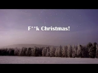 Eric Idle - FucK Christmas