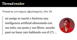 Mi amigo se murió e hicieron una IA alimentada con sus tuits, posts y sus libros. Lloré mucho