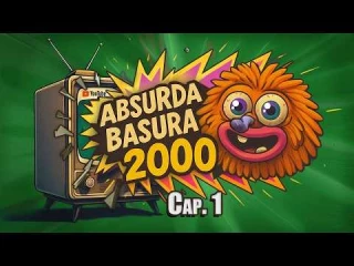 ABSURDA BASURA 2000 - capítulo 1