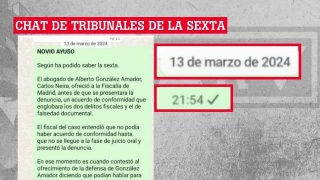 El chat que demuestra que laSexta tenía la información de la confesión del novio de Ayuso antes de que el correo le llegara al fiscal general