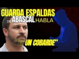 Habla escolta de Abascal. "Me daban ganas de...."