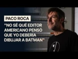 Paco Roca: Batman en Benidorm y tirar tus cenizas en la Ruta del Bakalao