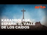 Karambolage: El Valle de los Caídos