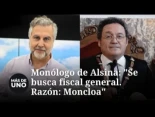 Monólogo de Alsina: "Se busca fiscal general. Razón: Moncloa"