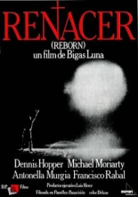Reborn (Renacer.  Bigas Luna, 1981)