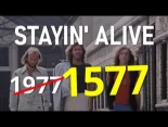Si "Staying alive" se hubiera escrito en el siglo XVI