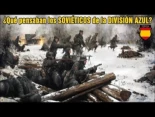 ¿Qué pensaban los Soviéticos de la DIVISIÓN AZUL española?