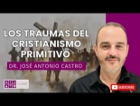 ¿Por qué nació el cristianismo? Una perspectiva psicológica con el Psic. José Antonio Castro