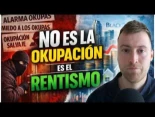 No es la okupación, es el rentismo