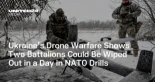 La guerra de aviones no tripulados de Ucrania muestra que dos batallones podrían ser eliminados en un día en los ejercicios de la OTAN (ENG)