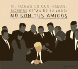 No son tus amigos