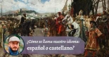 Español o castellano: ¿cómo se llama nuestro idioma?