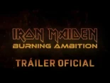 IRON MAIDEN: Burning Ambition– Tráiler Oficial