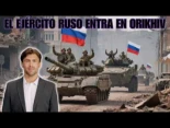 El ejército ruso entra en Orikhiv: por qué este avance cambia el rumbo de la guerra