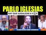 Pablo Iglesias. Hay que ilegalizar a Vox