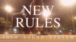 New rules - Solo Sound System