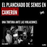 El planchado de senos: una tortura para no ser violada